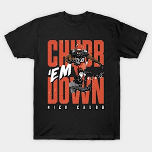 Nick Chubb Cleveland Chubb Em Down T-Shirt